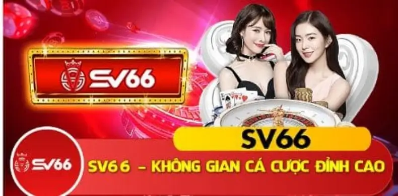 Đăng ký SV66 để trải nghiệm không gian cá cược đỉnh cao