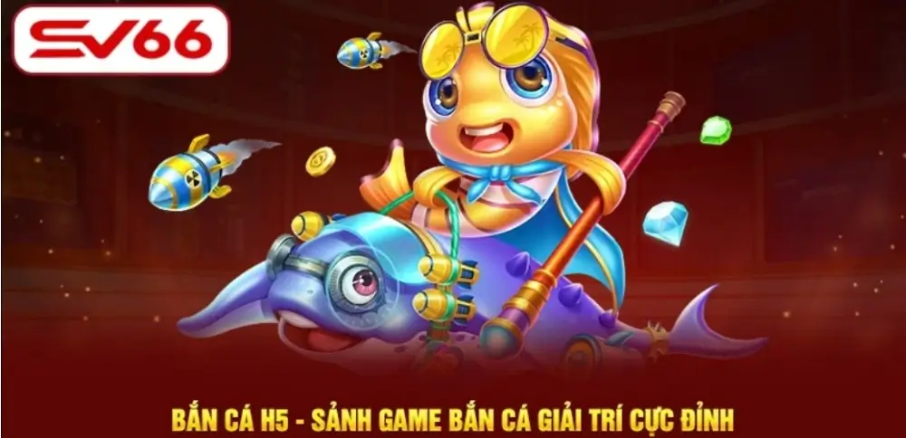 Giới thiệu ưu điểm của game bắn cá Sv66